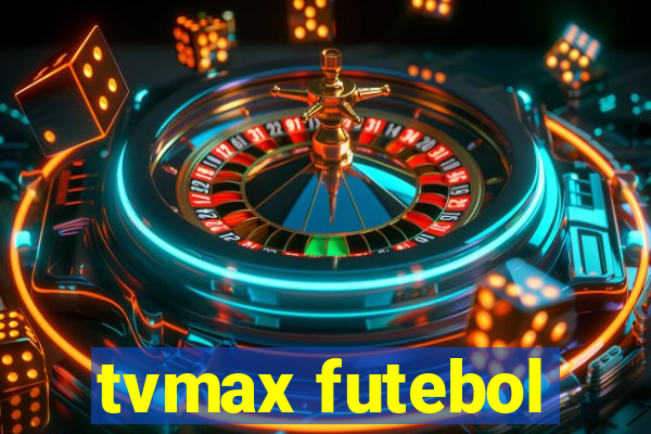 tvmax futebol